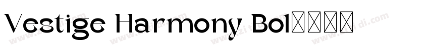 Vestige Harmony Bol字体转换